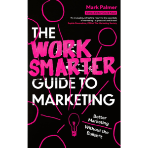 The Work Smarter Guide to Marketing